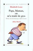 Couverture du livre « Papa, maman, on m'a traite de gros » de Elisabeth Lesne aux éditions Albin Michel