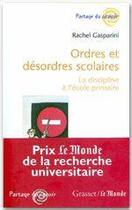 Couverture du livre « Ordres et désordres scolaires » de Rachel Gasparini aux éditions Grasset