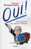 Couverture du livre « Oui ! lettre ouverte aux enfants d'Europe » de Dominique Strauss-Kahn aux éditions Grasset