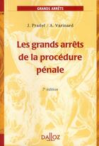 Couverture du livre « Les grands arrêts de la procédure pénale (7e édition) » de Jean Pradel et Andre Varinard aux éditions Dalloz