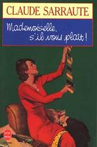 Couverture du livre « Mademoiselle, s'il vous plaît ! » de Claude Sarraute aux éditions Le Livre De Poche