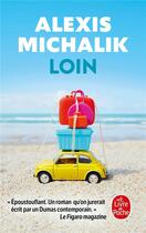 Couverture du livre « Loin » de Alexis Michalik aux éditions Le Livre De Poche