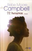 Couverture du livre « 72 heures » de Bebe Moore Campbell aux éditions Presses De La Cite