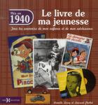 Couverture du livre « 1940 ; le livre de ma jeunesse » de Leroy Armelle et Laurent Chollet aux éditions Hors Collection