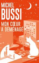 Couverture du livre « Mon coeur a déménagé » de Michel Bussi aux éditions Presses De La Cite