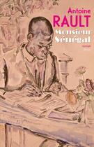Couverture du livre « Monsieur Sénégal » de Antoine Rault aux éditions Plon