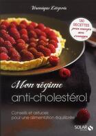 Couverture du livre « Mon régime anti-cholestérol » de Veronique Liegeois aux éditions Solar