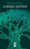 Couverture du livre « L'arbre-monde » de Richard Powers aux éditions 10/18