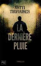 Couverture du livre « La dernière pluie » de Antti Tuomainen aux éditions Fleuve Editions