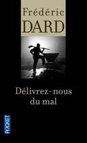 Couverture du livre « Délivrez-nous du mal » de Frederic Dard aux éditions Pocket