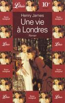 Couverture du livre « Une vie à Londres » de Henry James aux éditions J'ai Lu