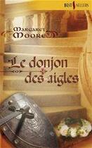 Couverture du livre « Le donjon des aigles » de Margaret Moore aux éditions Harlequin