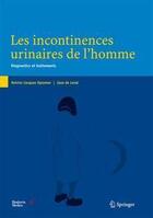 Couverture du livre « Les incontinences urinaires de l'homme : : Diagnostics et traitements » de Opsomer/Leval aux éditions Springer