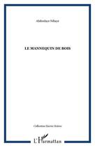 Couverture du livre « Le mannequin de bois » de Abdoulaye Ndiaye aux éditions Editions L'harmattan