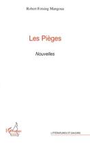 Couverture du livre « Les pièges » de Robert Fotsing Mangoua aux éditions Editions L'harmattan