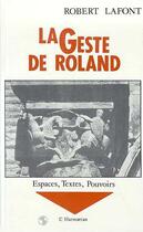 Couverture du livre « La geste de roland - vol02 - tome 2 » de Robert Lafont aux éditions Editions L'harmattan