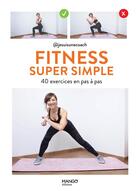 Couverture du livre « Fitness super simple : 40 exercices en pas à pas » de Virginie Dubois et Severine Augoyat aux éditions Mango
