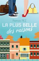 Couverture du livre « La plus belle des raisons » de Patrick Pez aux éditions Books On Demand