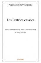 Couverture du livre « Les fratries cassées » de Havyarimana Aminadab aux éditions Edilivre