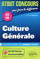 Couverture du livre « Culture generale - concours d entree des ecoles de commerce - ecs-ece » de Jean-Rene Masquelier aux éditions Ellipses