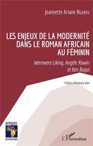 Couverture du livre « Les enjeux de la modernité dans le roman africain au féminin » de Jeannette Arianne Ngabeu aux éditions L'harmattan