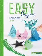 Couverture du livre « Easy origami ; 24 modèles très faciles pour débuter en origami » de Julie Lotte aux éditions Glenat