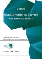 Couverture du livre « Congo - Réglementation des hydrocarbures » de Droit Afrique aux éditions Droit-afrique.com