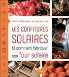 Couverture du livre « Les confitures solaires et comment fabriquer un four solaire » de Maurice Chaudiere aux éditions De Terran
