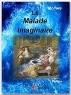 Couverture du livre « Le malade imaginaire » de Moliere aux éditions Thriller Editions