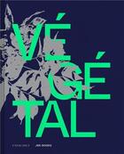 Couverture du livre « Végétal » de Coccia/Zhong/Adnan aux éditions Jbe Books