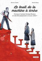 Couverture du livre « Le bruit de la machine à écrire » de Herve Loiselet et Blary aux éditions Steinkis