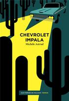 Couverture du livre « Chevrolet Impala » de Michele Astrud aux éditions Aux Forges De Vulcain