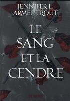 Couverture du livre « Le sang et la cendre Tome 1 » de Jennifer L. Armentrout aux éditions De Saxus