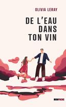 Couverture du livre « De l'eau dans ton vin » de Olivia Leray aux éditions Mon Poche