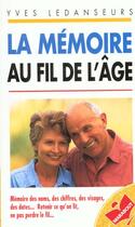 Couverture du livre « La Memoire Au Fil De L'Age » de Yves Ledanseurs aux éditions Marabout