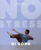 Couverture du livre « No stress : qi qong » de D Delors aux éditions Marabout