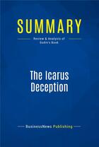 Couverture du livre « Summary: The Icarus Deception (review and analysis of Godin's Book) » de  aux éditions Business Book Summaries