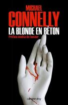 Couverture du livre « La blonde en béton » de Michael Connelly aux éditions Calmann-levy