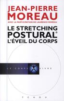 Couverture du livre « Le stretching postural ; l'éveil du corps » de Jean-Pierre Moreau aux éditions Tchou