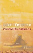 Couverture du livre « Contre les Galiléens » de Julien aux éditions Vrin