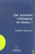 Couverture du livre « Qui gouverne l'entreprise en réseau ? » de Fabien Mariotti aux éditions Presses De Sciences Po