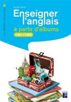 Couverture du livre « Enseigner l'anglais à partir d'albums CM1-CM2 + téléchargement » de Hanot/Secheret aux éditions Retz