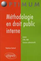 Couverture du livre « Méthodologie en droit public interne » de Guerard aux éditions Ellipses