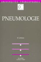 Couverture du livre « Pneumologie - 4e edition » de Bernard Lebeau aux éditions Ellipses