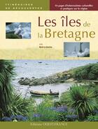 Couverture du livre « Les îles de la bretagne » de Marie Le Goaziou aux éditions Ouest France