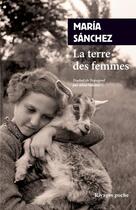 Couverture du livre « La terre des femmes » de Maria Sanchez aux éditions Rivages