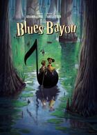 Couverture du livre « Blues bayou » de Lacombe-B+Cytryn-D aux éditions Milan