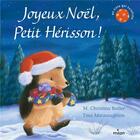 Couverture du livre « Joyeux Noël Petit Hérisson ! » de M. Christina Butler et Tina Macnaughton aux éditions Milan