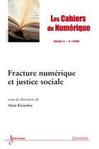 Couverture du livre « Fracture Numerique Et Justice Sociale (Les Cahiers Du Numerique Vol. 5 N. 1/ Janvier-Mars 2009) » de Alain Kiyindou aux éditions Hermes Science Publications