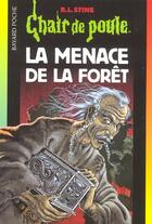 Couverture du livre « Chair de poule Tome 33 : la menace de la forêt » de R. L. Stine aux éditions Bayard Jeunesse